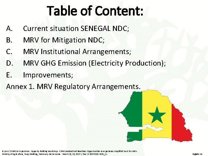 Table of Content: A. Current situation SENEGAL NDC; B. MRV for Mitigation NDC; C.