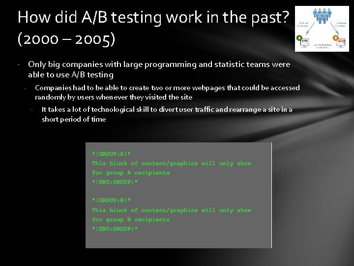 How did A/B testing work in the past? (2000 – 2005) - Only big