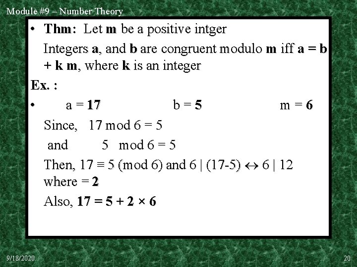 Module #9 – Number Theory • Thm: Let m be a positive intger Integers