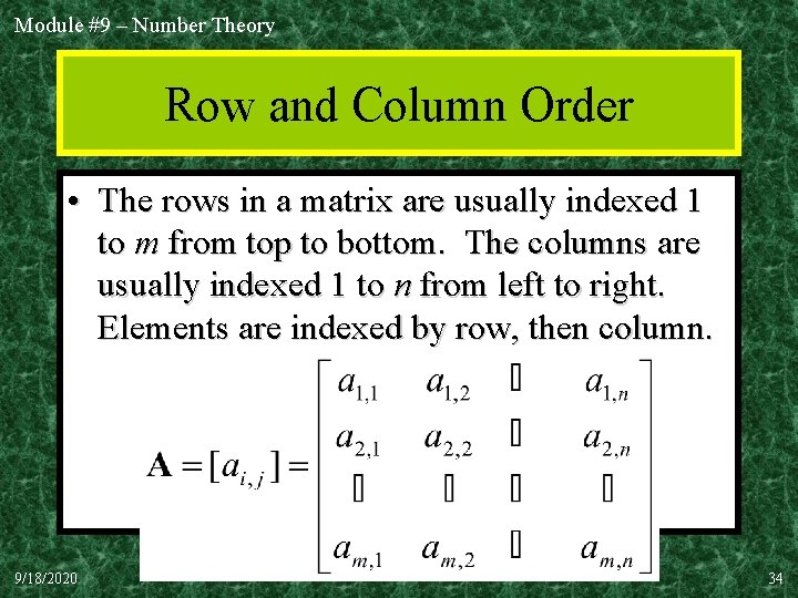 Module #9 – Number Theory Row and Column Order • The rows in a
