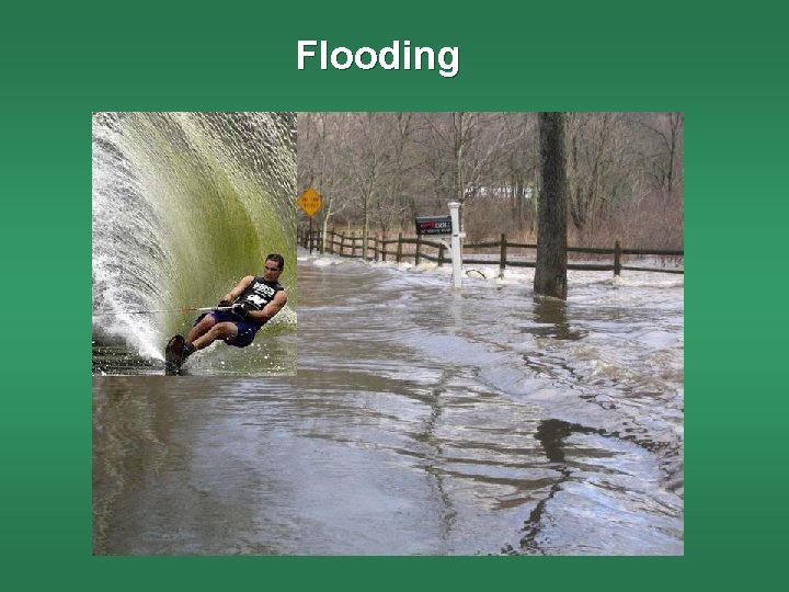 Flooding 