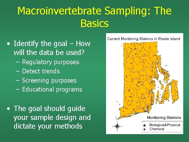 Macroinvertebrate Sampling: The Basics • Identify the goal – How will the data be