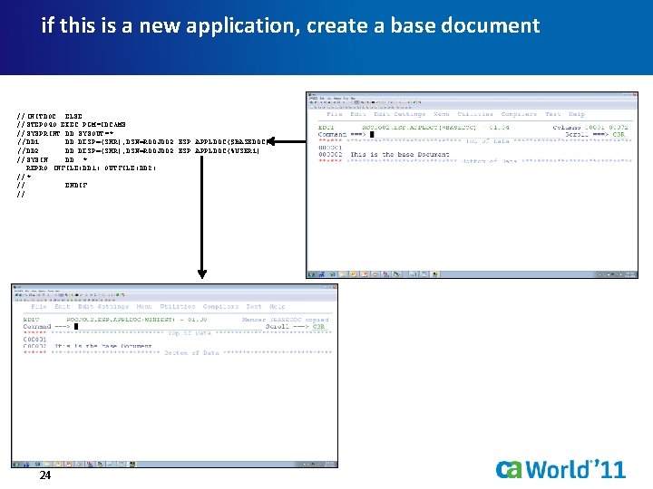 if this is a new application, create a base document //INITDOC ELSE //STEP 040