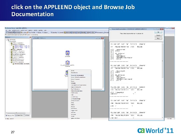 click on the APPLEEND object and Browse Job Documentation 27 