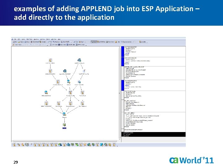 examples of adding APPLEND job into ESP Application – add directly to the application