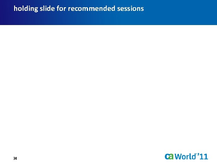 holding slide for recommended sessions 34 