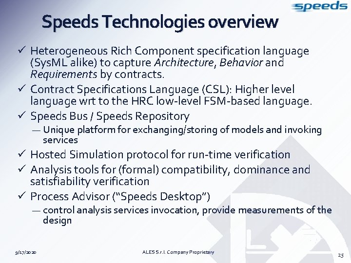 Speeds Technologies overview ü Heterogeneous Rich Component specification language (Sys. ML alike) to capture