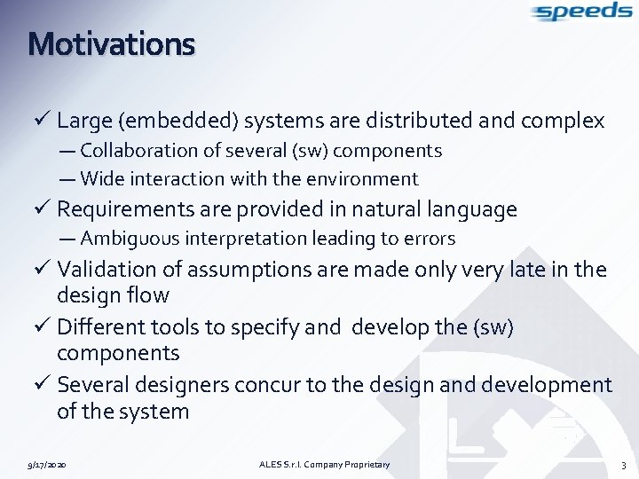 Motivations ü Large (embedded) systems are distributed and complex — Collaboration of several (sw)