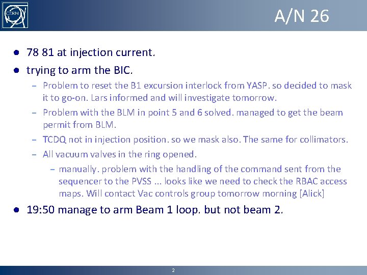 A/N 26 ● 78 81 at injection current. ● trying to arm the BIC.