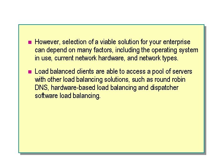 n However, selection of a viable solution for your enterprise can depend on many