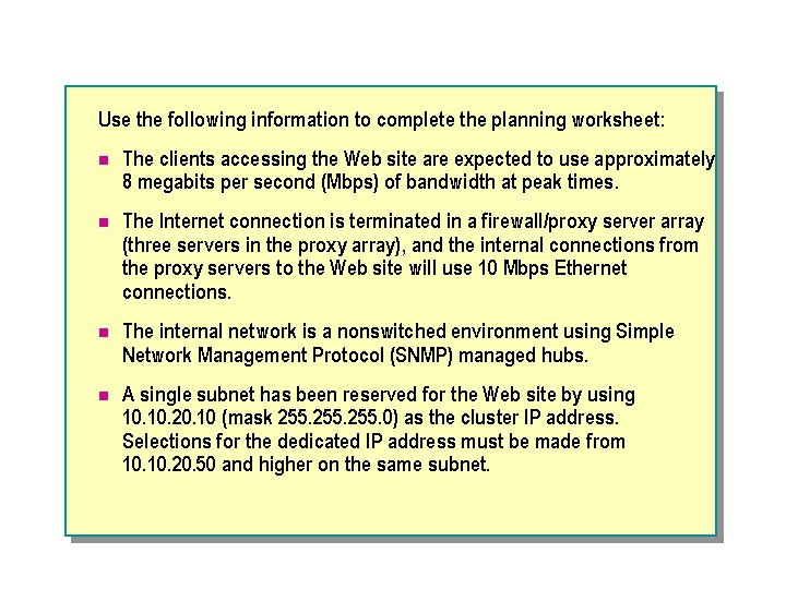 Use the following information to complete the planning worksheet: n The clients accessing the