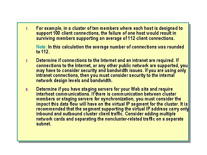 7. For example, in a cluster of ten members where each host is designed