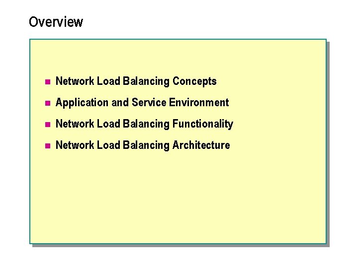 Overview n Network Load Balancing Concepts n Application and Service Environment n Network Load