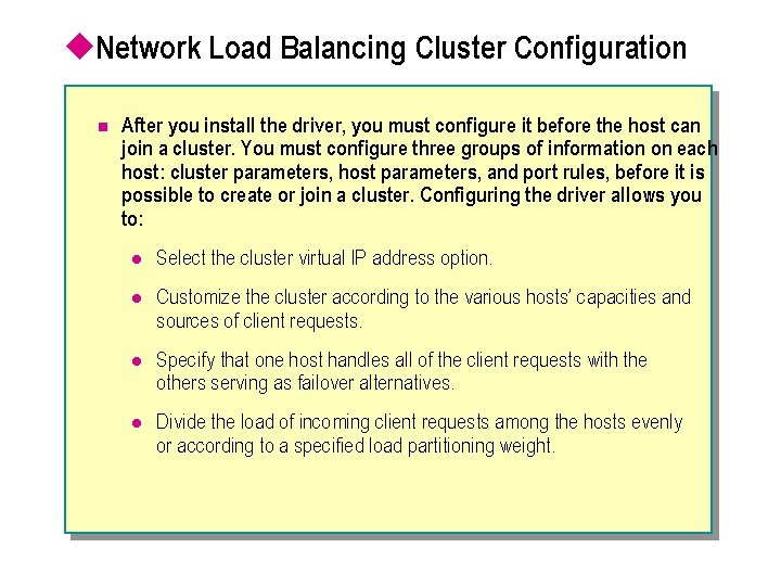 u. Network Load Balancing Cluster Configuration n After you install the driver, you must