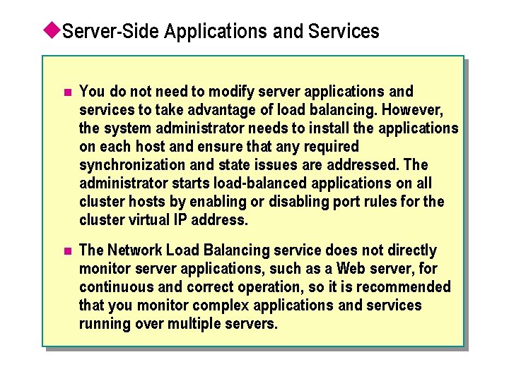 u. Server-Side Applications and Services n You do not need to modify server applications