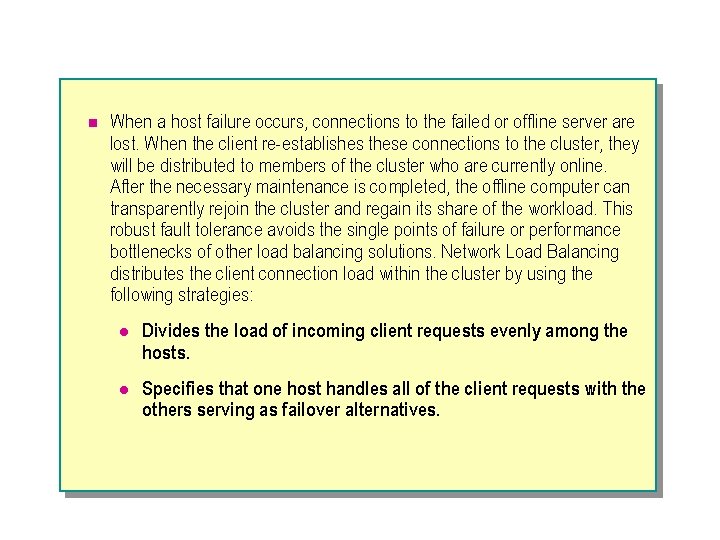n When a host failure occurs, connections to the failed or offline server are