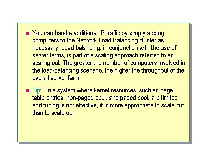 n You can handle additional IP traffic by simply adding computers to the Network