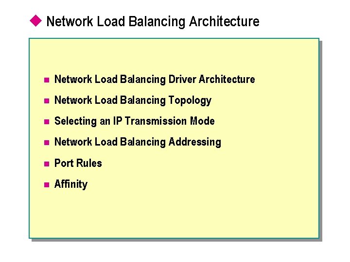 u Network Load Balancing Architecture n Network Load Balancing Driver Architecture n Network Load