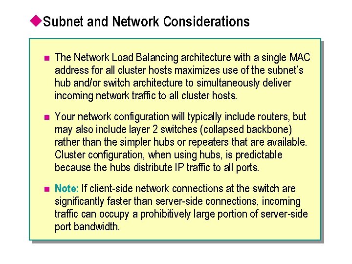 u. Subnet and Network Considerations n The Network Load Balancing architecture with a single