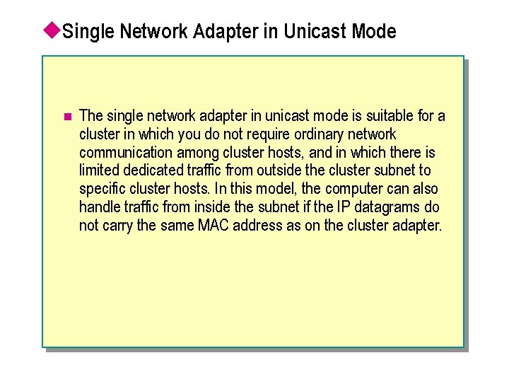 u. Single Network Adapter in Unicast Mode n The single network adapter in unicast