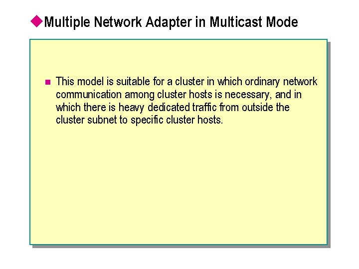 u. Multiple Network Adapter in Multicast Mode n This model is suitable for a