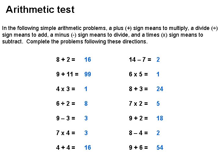 Arithmetic test In the following simple arithmetic problems, a plus (+) sign means to