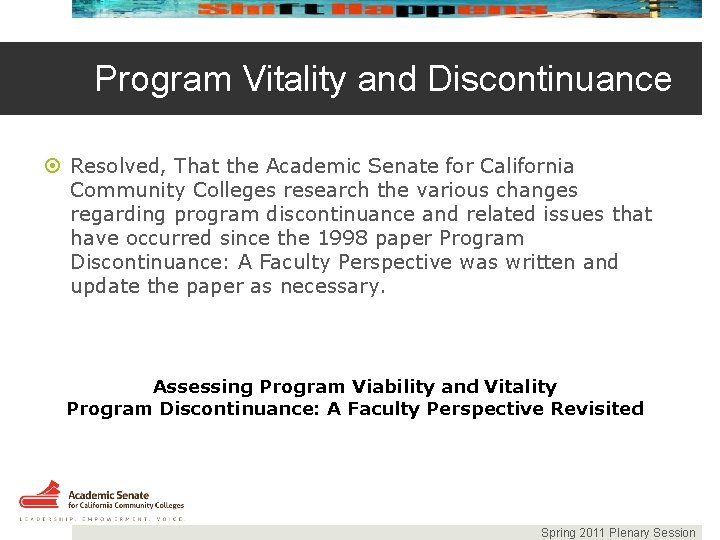 Program Vitality and Discontinuance Resolved, That the Academic Senate for California Community Colleges research