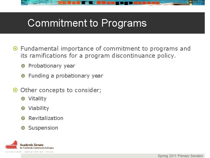 Commitment to Programs Fundamental importance of commitment to programs and its ramifications for a