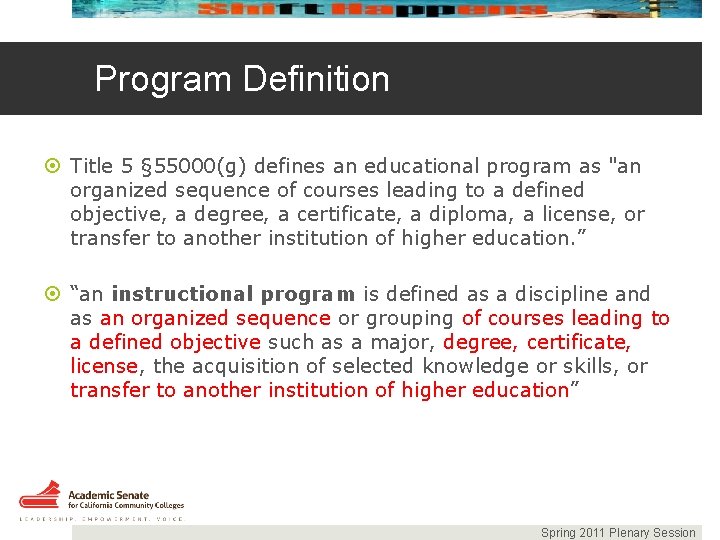 Program Definition Title 5 § 55000(g) defines an educational program as "an organized sequence