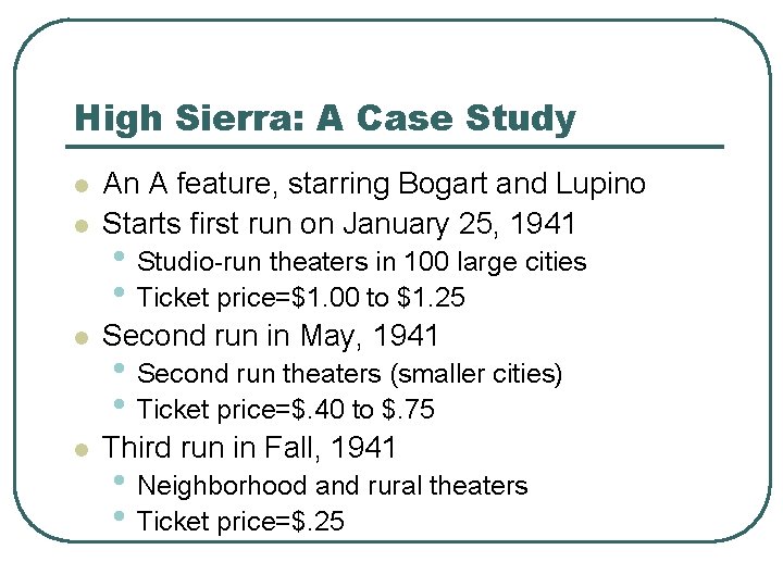 High Sierra: A Case Study l An A feature, starring Bogart and Lupino Starts
