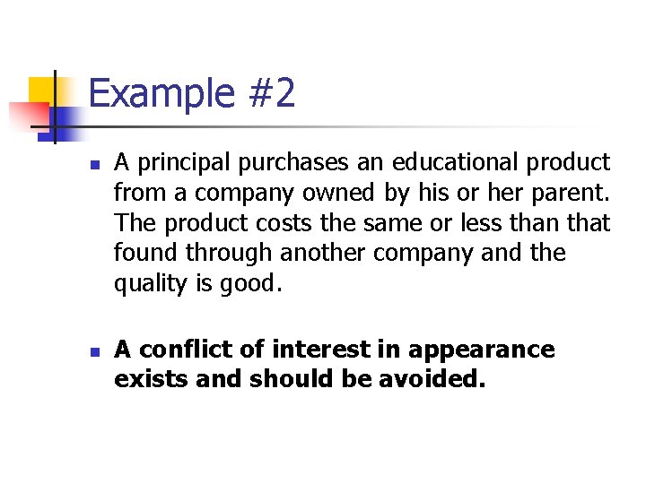 Example #2 n n A principal purchases an educational product from a company owned