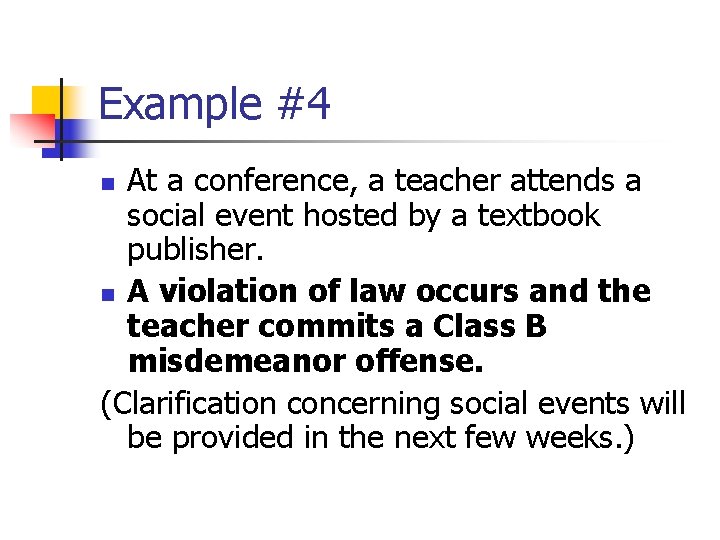 Example #4 At a conference, a teacher attends a social event hosted by a