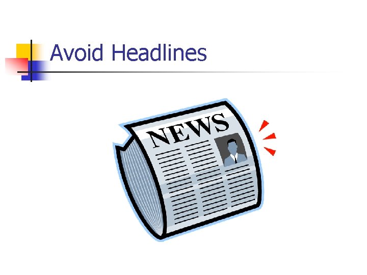 Avoid Headlines 