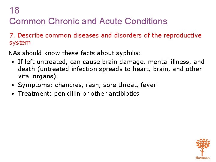 18 Common Chronic and Acute Conditions 7. Describe common diseases and disorders of the