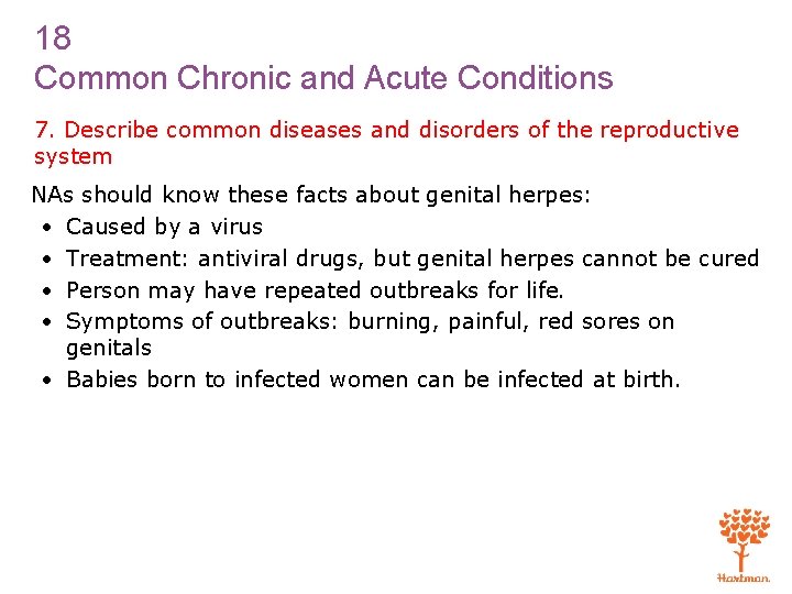 18 Common Chronic and Acute Conditions 7. Describe common diseases and disorders of the