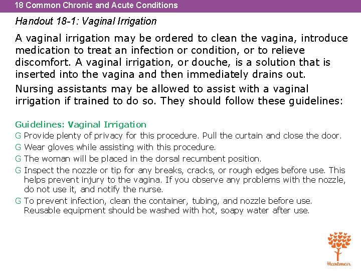 18 Common Chronic and Acute Conditions Handout 18 -1: Vaginal Irrigation A vaginal irrigation