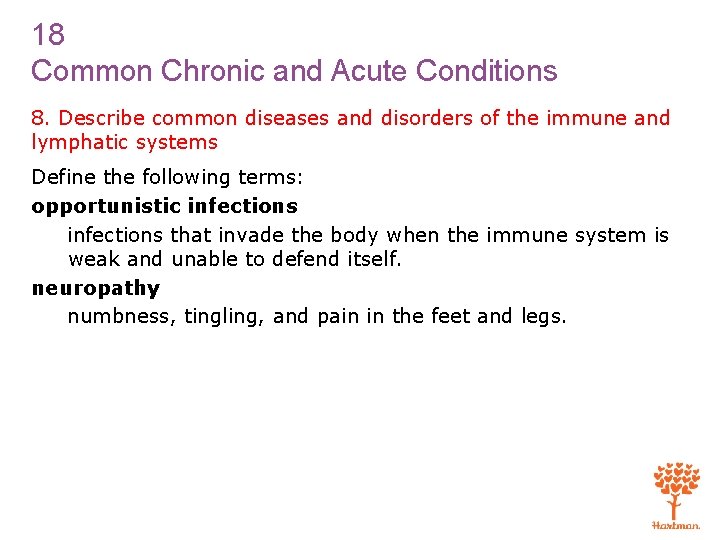 18 Common Chronic and Acute Conditions 8. Describe common diseases and disorders of the