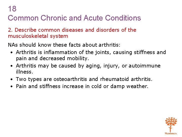 18 Common Chronic and Acute Conditions 2. Describe common diseases and disorders of the