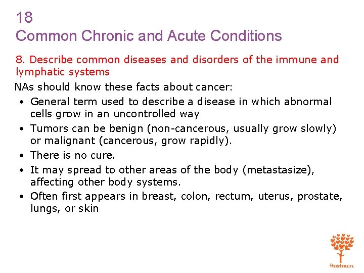 18 Common Chronic and Acute Conditions 8. Describe common diseases and disorders of the