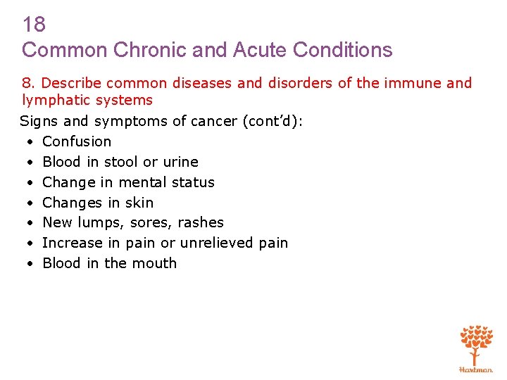 18 Common Chronic and Acute Conditions 8. Describe common diseases and disorders of the