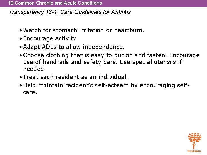 18 Common Chronic and Acute Conditions Transparency 18 -1: Care Guidelines for Arthritis •