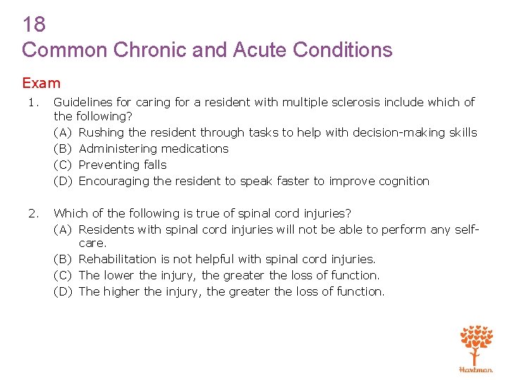 18 Common Chronic and Acute Conditions Exam 1. Guidelines for caring for a resident