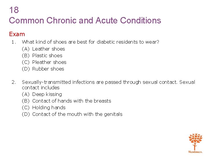 18 Common Chronic and Acute Conditions Exam 1. What kind of shoes are best