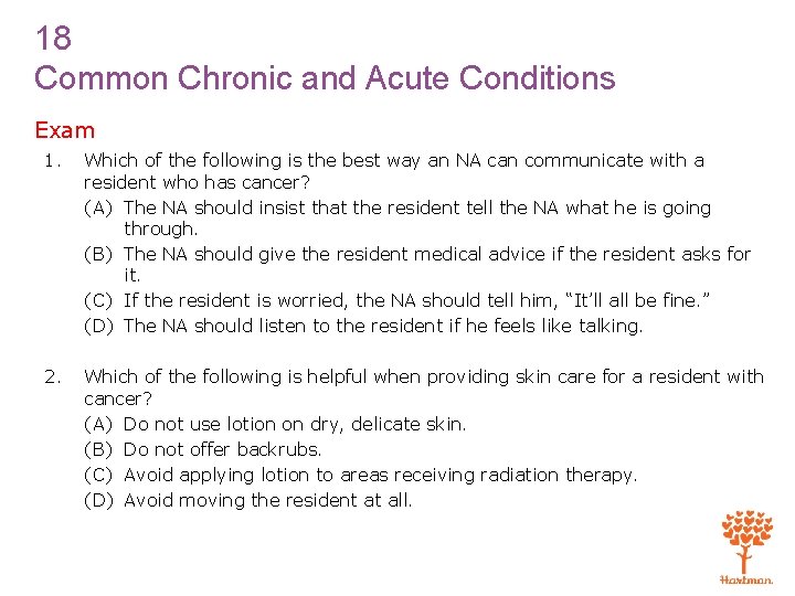 18 Common Chronic and Acute Conditions Exam 1. Which of the following is the