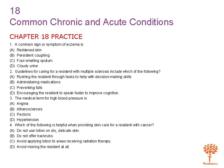 18 Common Chronic and Acute Conditions CHAPTER 18 PRACTICE 1. A common sign or