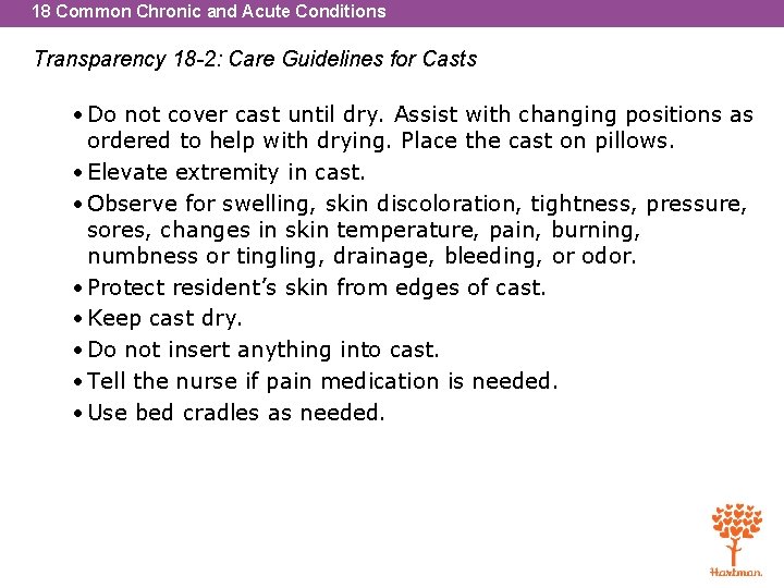 18 Common Chronic and Acute Conditions Transparency 18 -2: Care Guidelines for Casts •