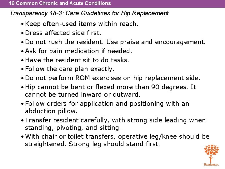 18 Common Chronic and Acute Conditions Transparency 18 -3: Care Guidelines for Hip Replacement