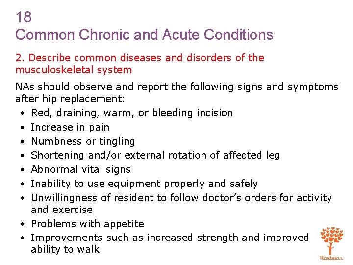 18 Common Chronic and Acute Conditions 2. Describe common diseases and disorders of the