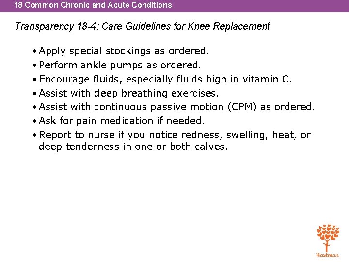 18 Common Chronic and Acute Conditions Transparency 18 -4: Care Guidelines for Knee Replacement