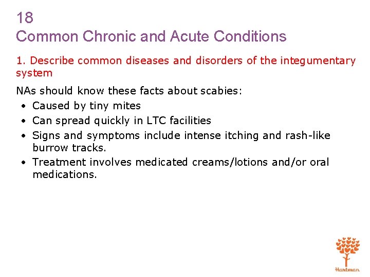 18 Common Chronic and Acute Conditions 1. Describe common diseases and disorders of the